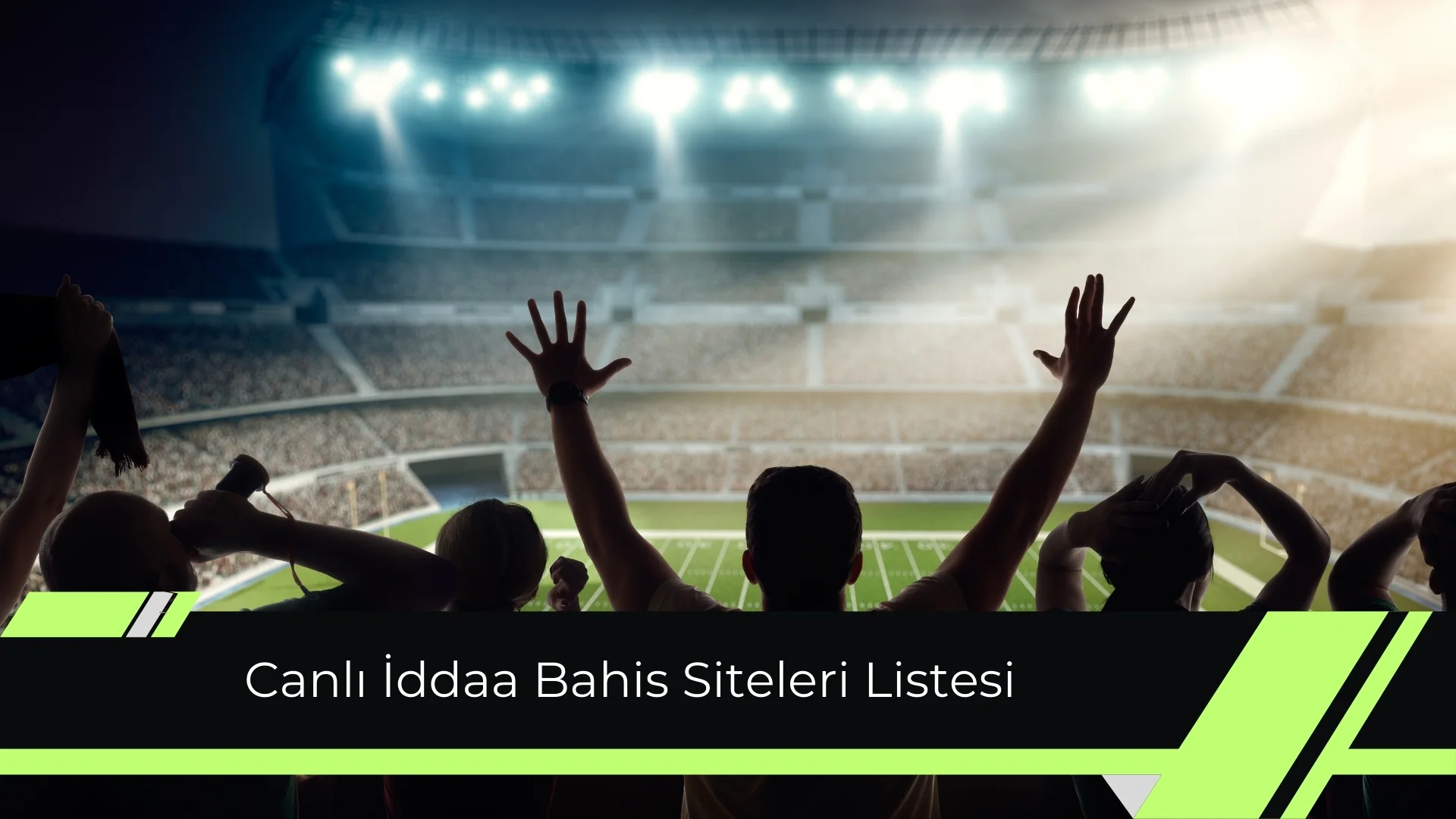 Canlı iddaa Bahis Siteleri Listesi İle Bu Eğlenceyi Kaçırmayın