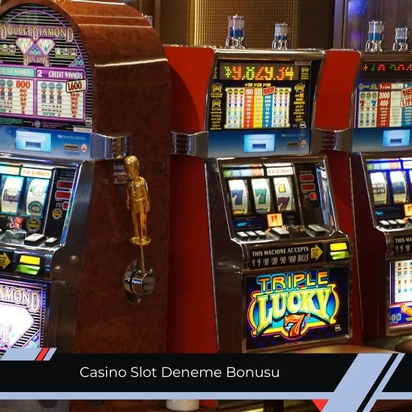 Casino Slot Deneme Bonusu